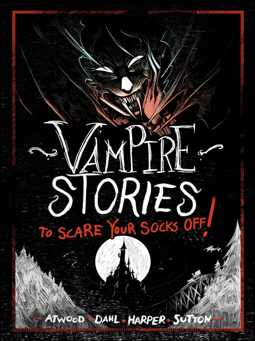 Title details for Vampire Stories to Scare Your Socks Off! by Michael Dahl - Available